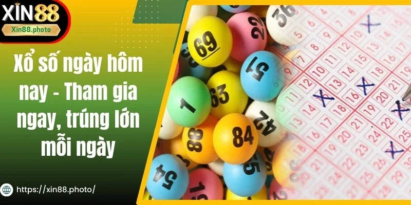 Xổ Số Ngày Hôm Nay - Tham Gia Ngay, Trúng Lớn Mỗi Ngày